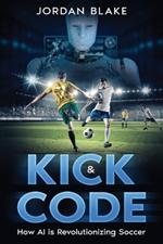 Kick & Code: How AI is Revolutionizing Soccer