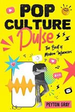 Pop Culture Pulse: The Beat of Modern Influencers