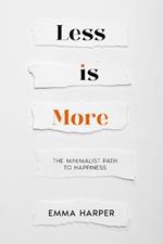 Less is More: The Minimalist Path to Happiness