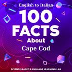 100 Facts About Cape Cod