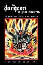 The Dungeon of Your Memories: El Calabozo De Tus Recuerdos