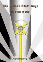 The Golden Staff Saga: The Pillar of Light