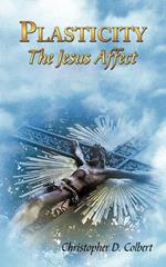 Plasticity: The Jesus Affect