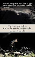 The Mysterious Cobras, Myths and Stories of the Cobra Snakes, Like Never Been Told.