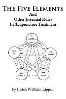 The Five Elements And Other Essential Rules In Acupuncture Treatment