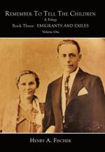 Emigrants And Exiles: Book Three, Volume One