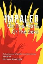 Impaled on the Horns Of the Devil: The Development of Vulnerability to an Abusive Marriage