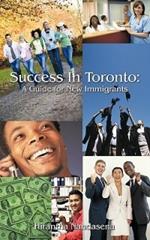 Success In Toronto: A Guide for New Immigrants