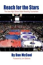 Reach for the Stars: The Iowa High School State Wrestling Tournament