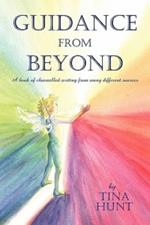 Guidance From Beyond: A Book of Channelled Writing from Many Different Sources