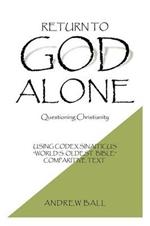 Return to God Alone: Questioning Christianity