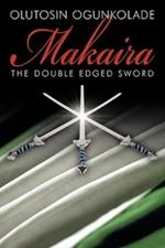 Makaira: The Double Edged Sword