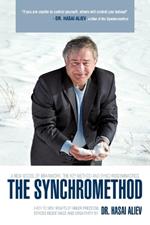 The Synchromethod: A Key to New Heights of Inner Freedom, Stress Resistance and Creativity