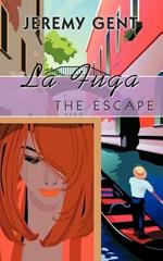 La Fuga: The Escape