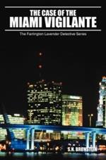 The Case of the Miami Vigilante: The Fairlington Lavender Detective Series