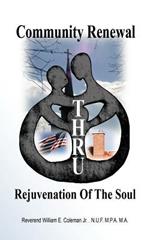 Community Renewal Thru Rejuvenation of the Soul