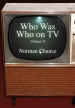 Who Was Who on TV: Volume II