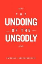 The Undoing of the Ungodly