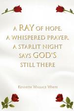 A Ray of Hope, a Whispered Prayer, a Starlit Night Says God's Still There