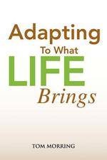 Adapting to What Life Brings