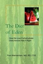 The Diet of Eden: How the Low-Carbohydrate Diets Almost Had It Right