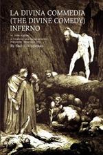 La Divina Commedia (the Divine Comedy): Inferno: (The Divine Comedy): Inferno a Translation Into English