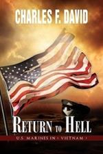 Return to Hell: U.S. Marines in ( Vietnam )