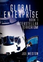 Global Enterprise Book 1: Interstellar Terrorism