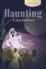 Haunting Conclusions: A Brain Teaser Mystery