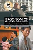 Ergonomics for Home-Based Workers: Use Your Brain to Save Your Body