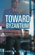 Toward Byzantium