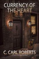 Currency of the Heart: A Travers and Karpinski Novel