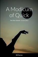 A Modicum of Quick: The Silver Streaks - A Love Story