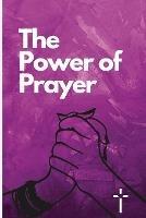 The Power of Prayer