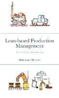 Lean-based Production Management: Practical Lean Manufacturing