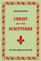 Adolph Saphir, CHRIST AND THE SCRIPTURES