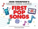John Thompson's Piano Course First Pop Songs: First Pop Songs