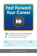 Fast Forward Your Career - 7 Career Success Principles