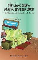The Lime Green Plastic Covered Couch: Insight for women who struggle to find lasting love