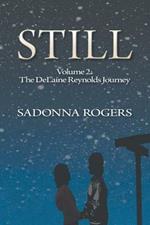 Still: Volume 2: The DeLaine Reynolds Journey