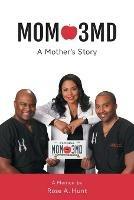 Mom 3MD: A Mother's Story