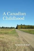 A Canadian Childhood