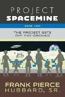 Project Spacemine: The Project Gets Off The Ground