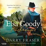 Elsa Goody, Bushranger