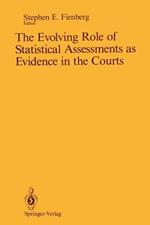 The Evolving Role of Statistical Assessments as Evidence in the Courts