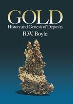 Gold: History and Genesis of Deposits