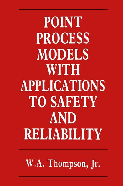 Point Process Models with Applications to Safety and Reliability