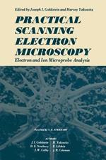 Practical Scanning Electron Microscopy: Electron and Ion Microprobe Analysis