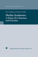 Marfan Syndrome: A Primer for Clinicians and Scientists