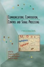 Communications, Computation, Control, and Signal Processing: a tribute to Thomas Kailath